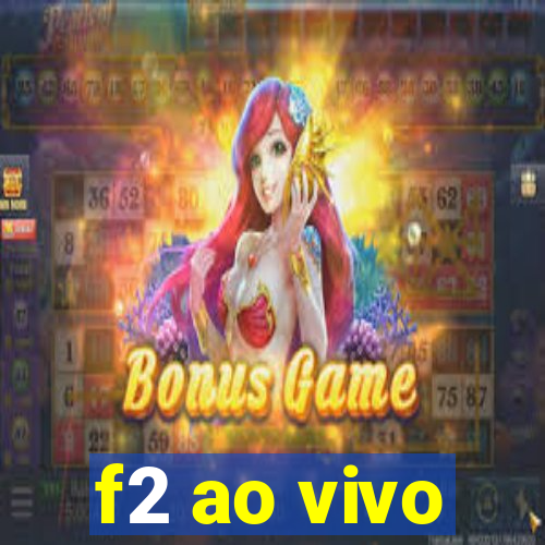 f2 ao vivo